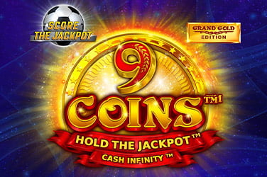 9 Coins™ Grand Gold Edition Score the Jackpot