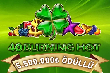 40 Burning Hot
